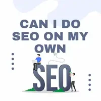 Can I Do SEO on My Own? A Beginner-Friendly Guide